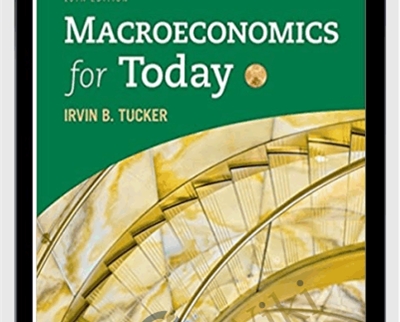 Macroeconomics For Today - Irvin B.Tucker