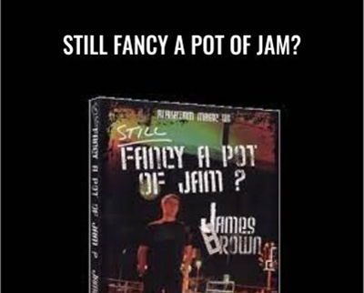 Still Fancy A Pot Of Jam? - James Brown