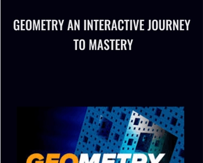 Geometry An Interactive Journey to Mastery - James S. Tanton