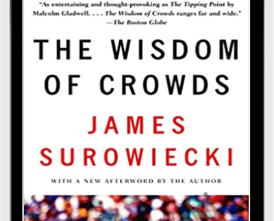 The wisdom of crowds - James Surowiecki