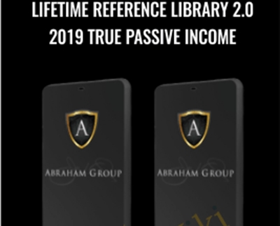 Lifetime Reference Library 2.0 2019 True Passive Income - Jay Abraham