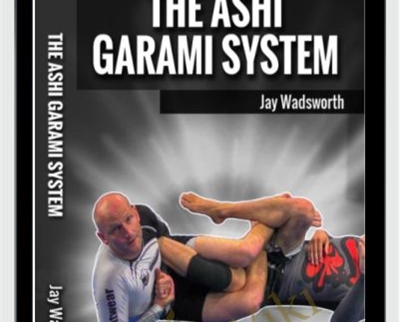 The Ashi Garami Leglock System - Jay Wadsworth