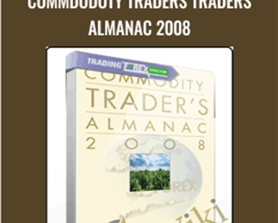 Commdodoty Traders Traders Almanac 2008 - Jeffrey A. & Yale Hirsch