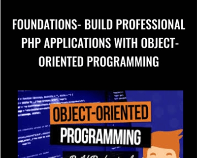 Foundations- Build Professional PHP Applications With Object-Oriented Programming - John Morris