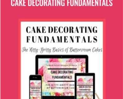 Cake Decorating Fundamentals - Kara Jane Kennedy