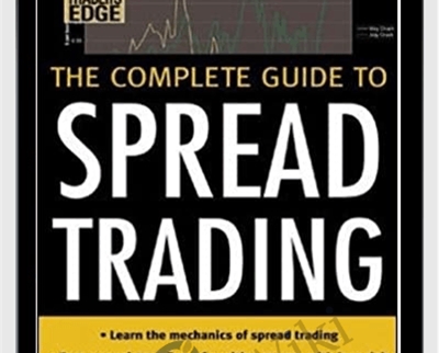 The Complete Guide to Spread Trading - Keith Schap