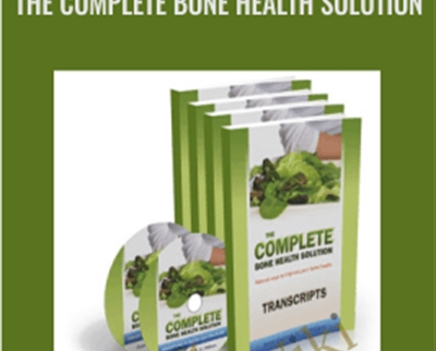 The Complete Bone Health Solution - Kevin Gianni