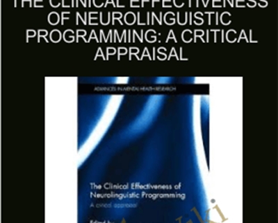 The Clinical Effectiveness of Neurolinguistic Programming: A Critical Appraisal - Lisa Wake