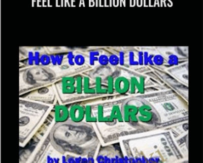 Feel Like a Billion Dollars - Logan Christopher
