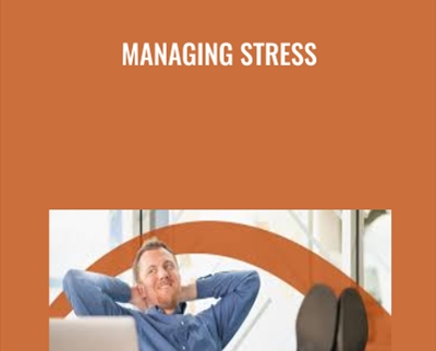 Managing Stress - Todd Dewett