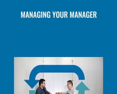 Managing Your Manager - Todd Dewett
