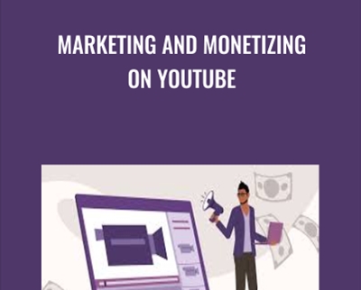 Marketing and Monetizing on YouTube - Anson Alexancer