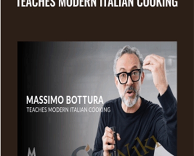 Teaches Modern Italian Cooking - Massimo Bottura