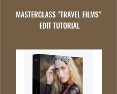 Masterclass Travel Films Edit Tutorial - Chris Orwig