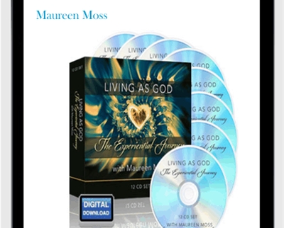 Mastering The God Experience: Entering The New World Consciously - Maureen Moss