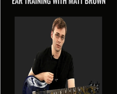 Ear Training with Matt Brown - Matt Brown