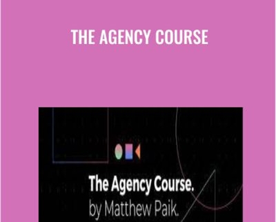 The Agency Course - Matthew Paik