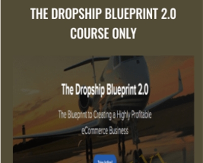 The Dropship Blueprint 2.0 Course Only - Michael Saba
