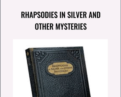 Rhapsodies in Silver and Other Mysteries - Michael Vincent