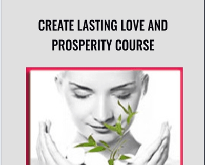 Create Lasting Love & Prosperity Program - Michael and Robin Mastro