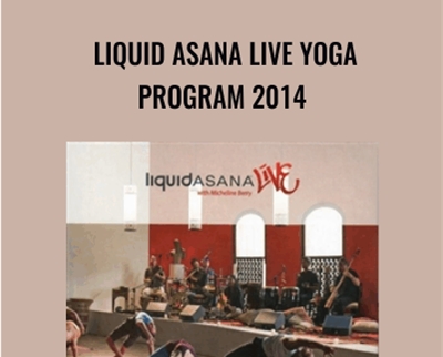 Liquid ASANA Live Yoga Program 2014 - Micheline Berry