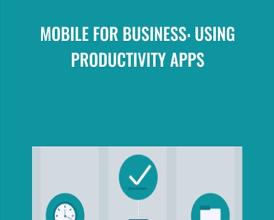 Mobile for Business: Using Productivity Apps - Nick Brazzi