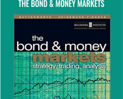 The Bond and Money Markets - Moorad Choundhry