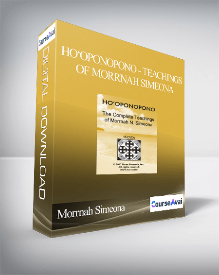 Morrnah Simeona - Ho‘oponopono - Teachings of Morrnah Simeona