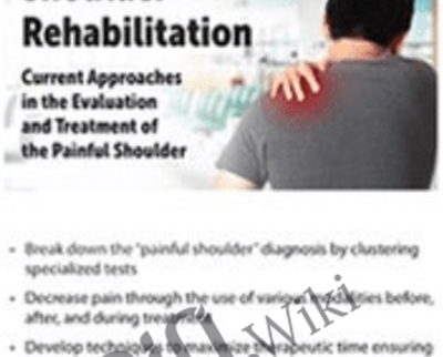 Non-Operative Shoulder Rehabilitation: Current Approaches in the Evaluation and Treatment of the Painful Shoulder - Frank Layman