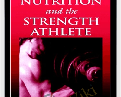 Nutrition and the Strength Athlete - Catherine G. R. Jackson