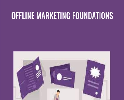 Offline Marketing Foundations - Brad Batesole
