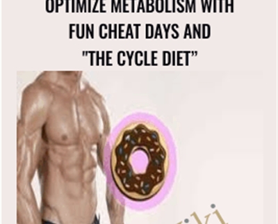 Optimize Metabolism with Fun Cheat Days and "The Cycle Diet" - Scott Abel & Michael Forest