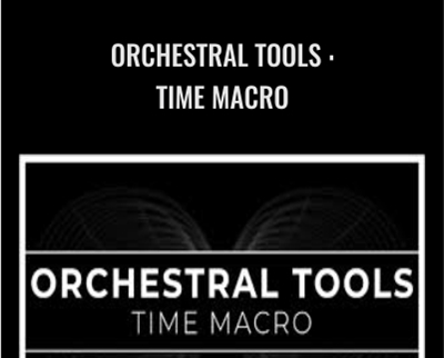 Orchestral Tools : TIME Macro - Orchestral Tools