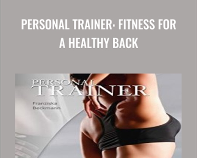 Personal Trainer: Fitness For A Healthy Back - Franziska Beckmann & Janina Schmoll
