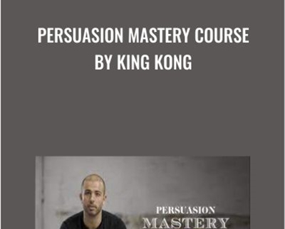 Persuasion Mastery Course by King Kong - Sabri Suby