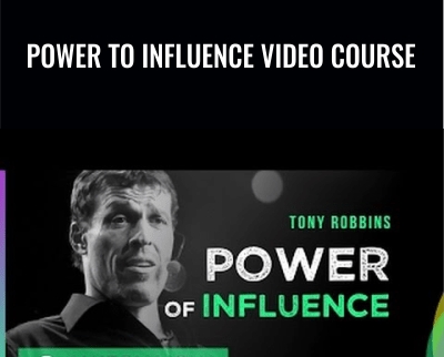 Power to Influence Video Course - Anthony Robbins