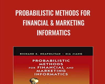 Probabilistic Methods for Financial & Marketing Informatics - Richard E.Neapolitan