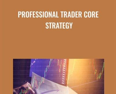 Professional Trader Core Strategy - Rahul Ghose