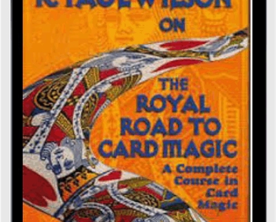 Royal Road to Card Magic - R. Paul Wilson