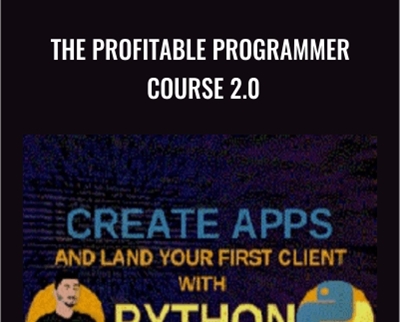 The Profitable Programmer Course 2.0 - Rafeh Qazi