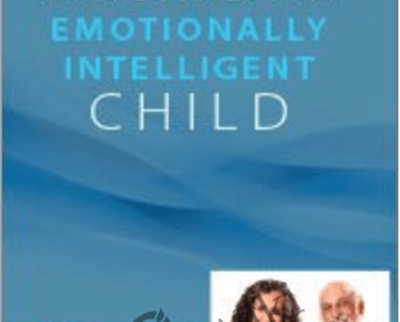 Raising an Emotionally Intelligent Child - John Gottman
