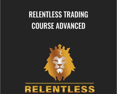 Relentless Trading Course Advanced - Rayn Relentless