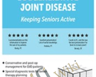 Rehab Strategies for Degenerative Joint Disease: Keeping Seniors Active - Chad Thompson