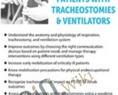 Rehabilitation Approaches for Patients with Tracheostomies and Ventilators - Sheila Clark