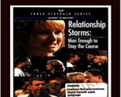 Relationship Storms Man Enough To Stay The Course - Anthony Robbins