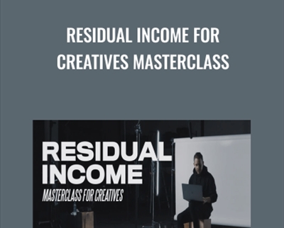 Residual Income for Creatives Masterclass - Ezra Cohen