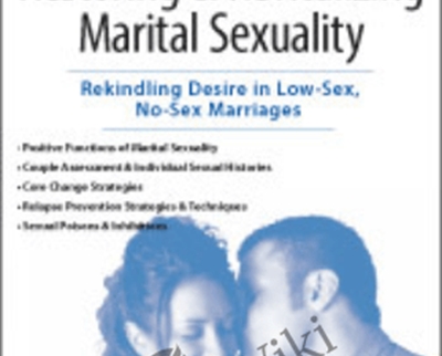 Restoring and Revitalizing Marital Sexuality - Barry W McCarthy
