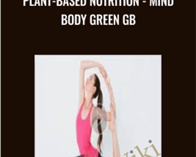Plant-Based Nutrition-Mindbodygreen GB - Rich Roll