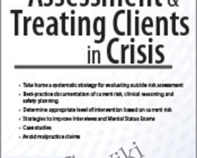 Risk Assessment and Treating Clients in Crisis - David Nowell