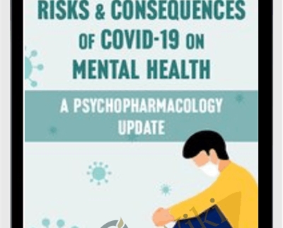 Risks and Consequences of Covid-19 on Mental Health: A Psychopharmacology Update - Sonata Bohen